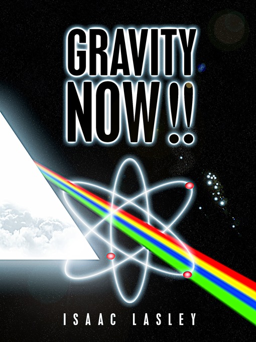 Title details for Gravity Now!! by Isaac Lasley - Available